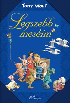 Tony Wolf: Legszebb meséim
