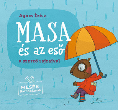 Agócs Írisz: Masa és az eső