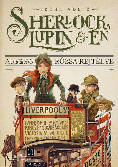 Irene Adler: Sherlock, Lupin és Én 3. - A skarlátvörös rózsa rejtélye