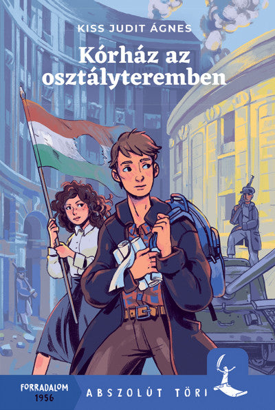 Kiss Judit Ágnes: Kórház az osztályteremben - Abszolút Töri