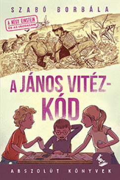 Szabó Borbála: A János vitéz-kód - Abszolút könyvek