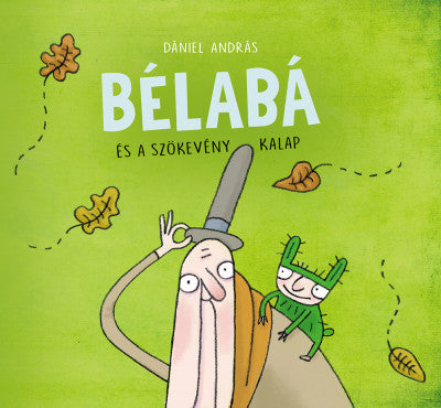 Dániel András: Bélabá és a szökevény kalap