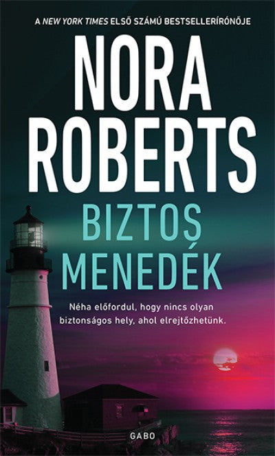 Nora Roberts: Biztos menedék