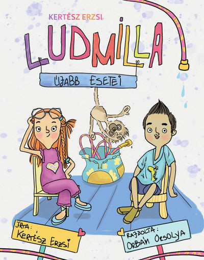 Kertész Erzsi: Ludmilla újabb esetei