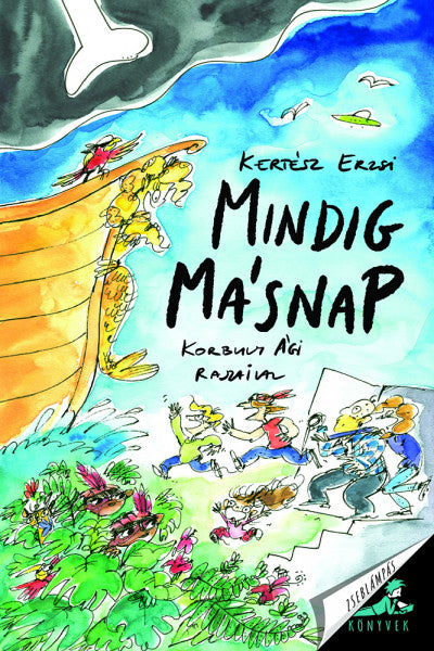 Kertész Erzsi: Mindig másnap