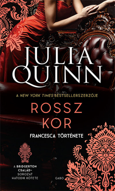 Julia Quinn: Rossz kor - A Bridgerton család 6.