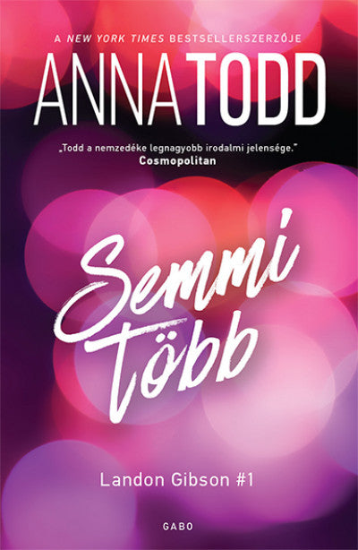 Anna Todd: Semmi több - Landon Gibson 1.