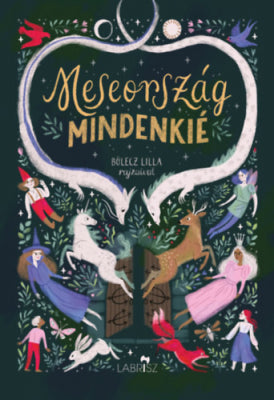 Nagy Boldizsár: Meseország mindenkié