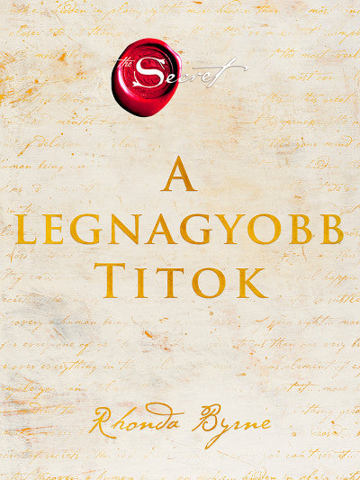 Rhonda Byrne: A legnagyobb titok