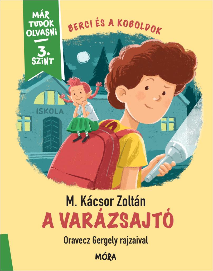 A Varázsajtó - Berci és a koboldok - Már tudok olvasni - 3. szint