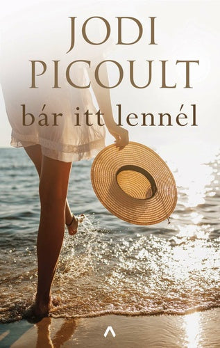 Jodi Picoult: Bár itt lennél