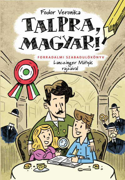 Fodor Veronika: Talpra, magyar! - Forradalmi szabadulókönyv