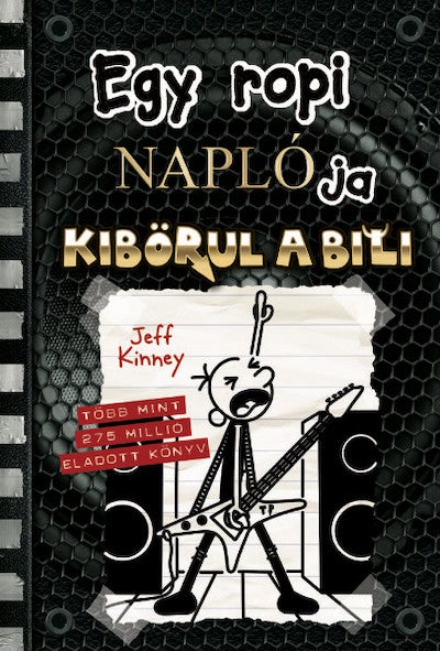Jeff Kinney: Egy ropi naplója 17. - Kibörul a bili