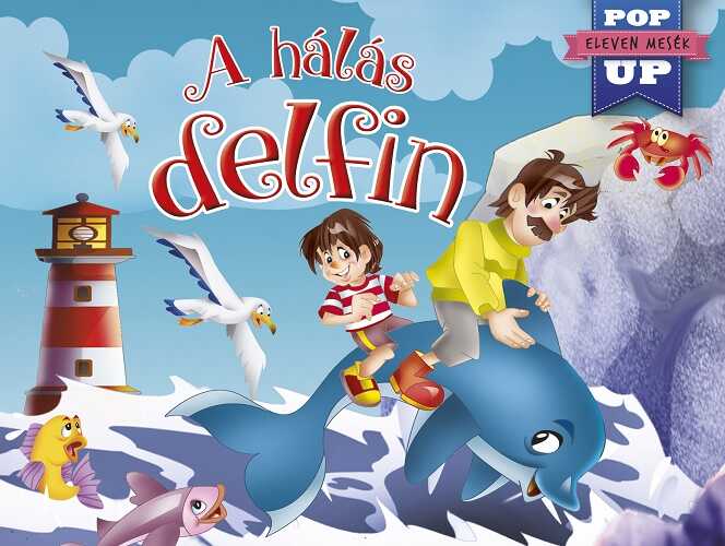 A hálás delfin - Eleven mesék (Pop-up)