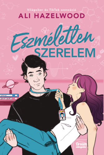 Ali Hazelwood: Eszméletlen szerelem