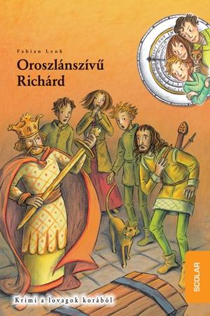 Fabian Lenk: Oroszlánszívű Richárd - Idődetektívek 8.