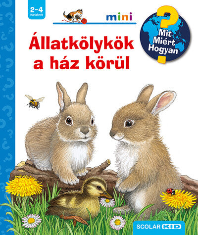 Állatkölykök a ház körül – Mit? Miért? Hogyan? Mini 48.