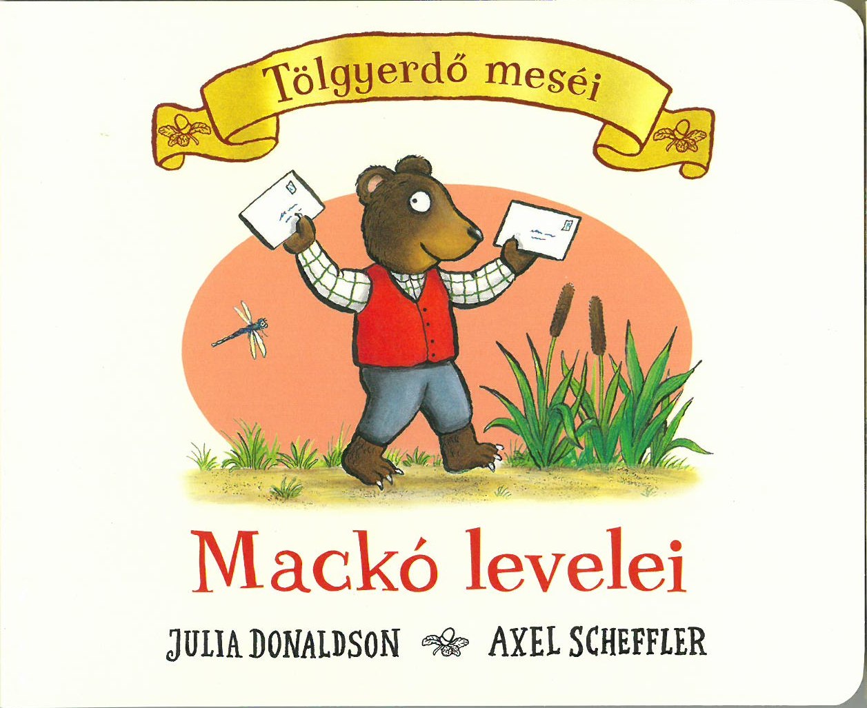 Julia Donaldson: Mackó levelei - Tölgyerdő meséi