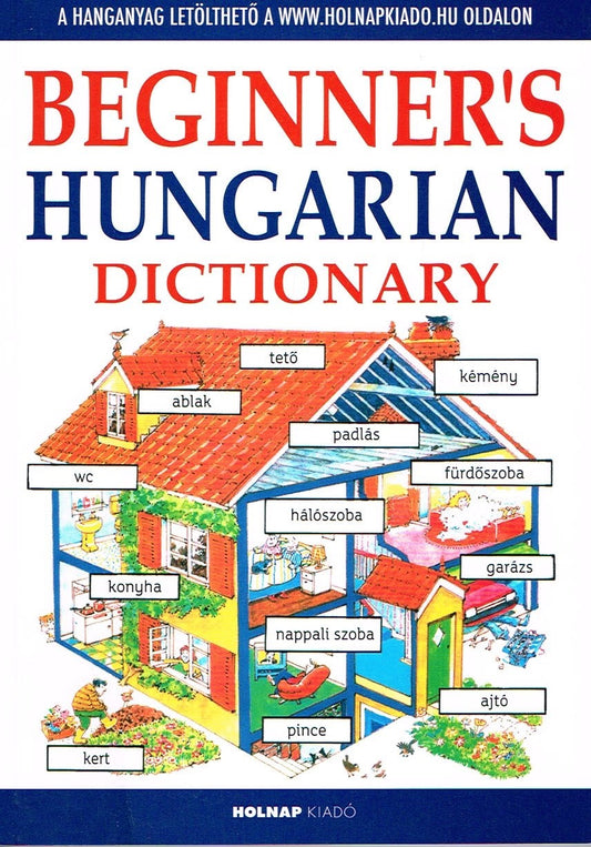 Beginners Hungarian Dictionary letölthető hanganyaggal