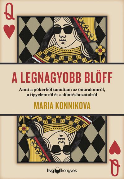 Maria Konnikova: A legnagyobb blöff