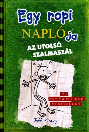 Jeff Kinney: Egy ropi naplója 3. - Az utolsó szalmaszál