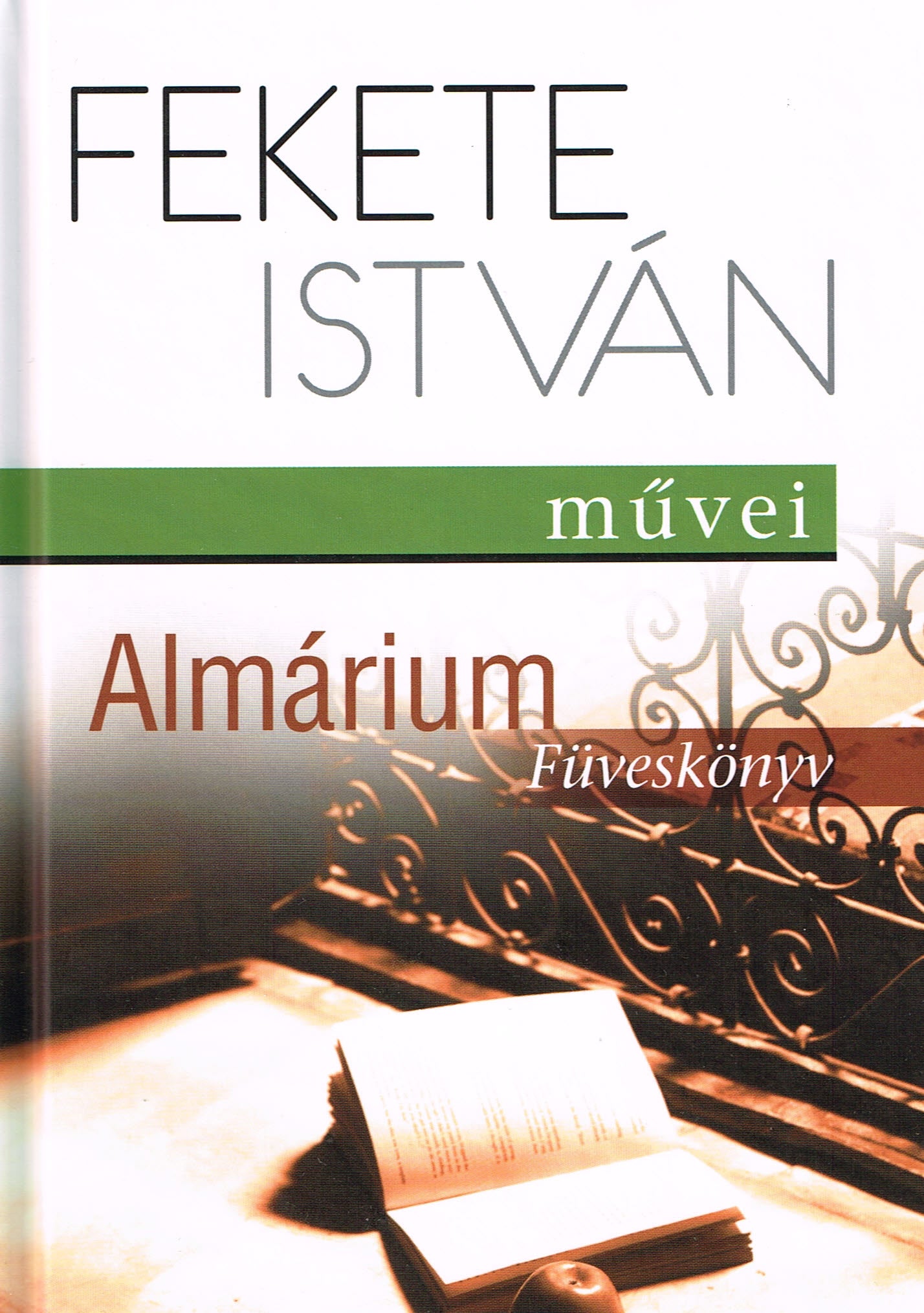 Fekete István: Almárium - Füveskönyv