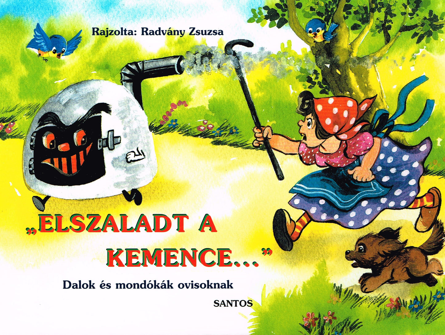 Radvány Zsuzsa: Elszaladt a kemence...