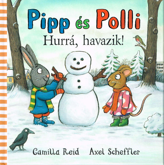 Axel Scheffler: Pipp és Polli: Hurrá, havazik!