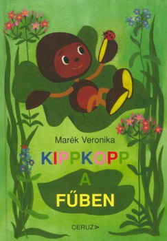 Marék Veronika: Kippkopp a fűben
