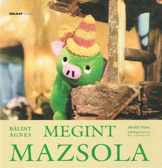 Bálint Ágnes: Megint Mazsola