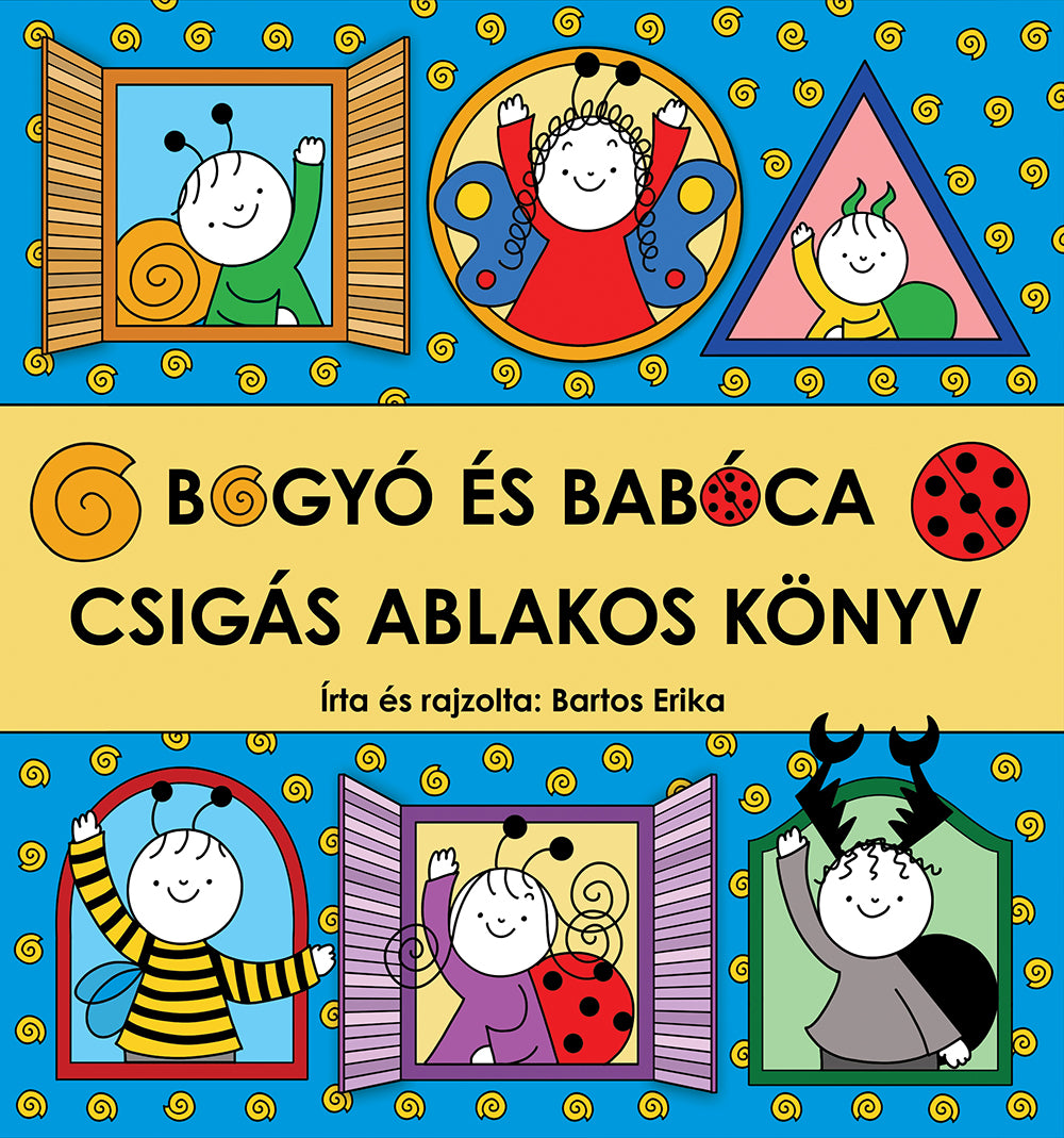 Bartos Erika: Bogyó és Babóca - Csigás ablakos könyv