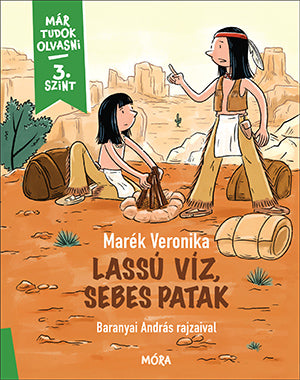 Lassú víz, sebes patak - Már tudok olvasni - 3. szint