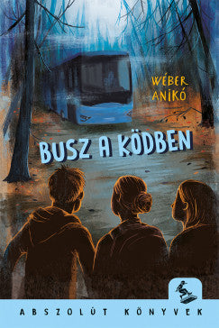 Wéber Anikó: Busz a ködben - Abszolút könyvek