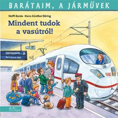 Mindent tudok a vasútról! - Barátaim, a járművek 2.