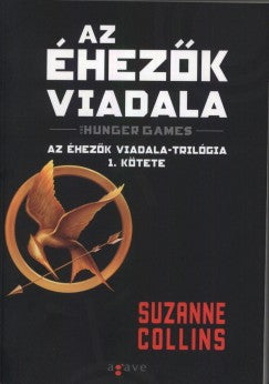 Suzanne Collins: Az Éhezők Viadala – Az Éhezők Viadala-trilógia 1. kötete