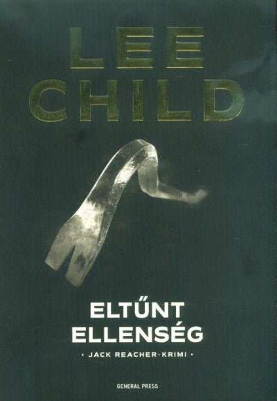 Lee Child: Eltűnt ellenség /Jack Reacher-krimi