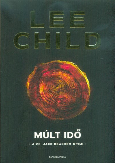 Lee Child: Múlt idő /A 23. Jack Reacher-krimi