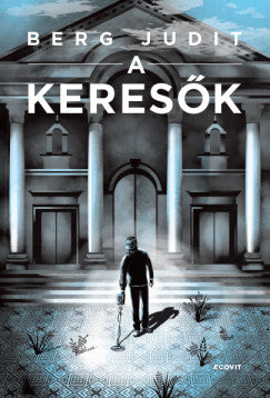 Berg Judit: A keresők