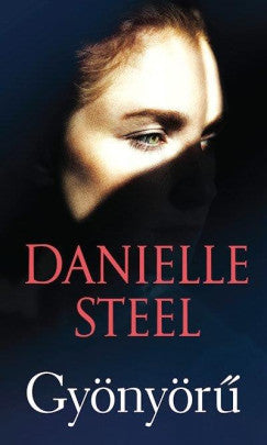 Danielle Steel: Gyönyörű