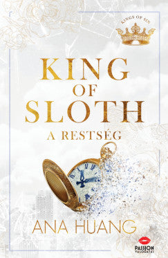 Ana Huang: King of Sloth - A restség