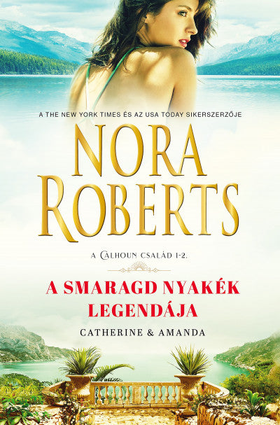 Nora Roberts: A smaragd nyakék legendája - Catherine & Amanda