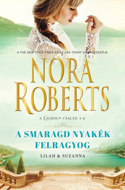 Nora Roberts: A smaragd nyakék felragyog - Lilah és Suzanna -