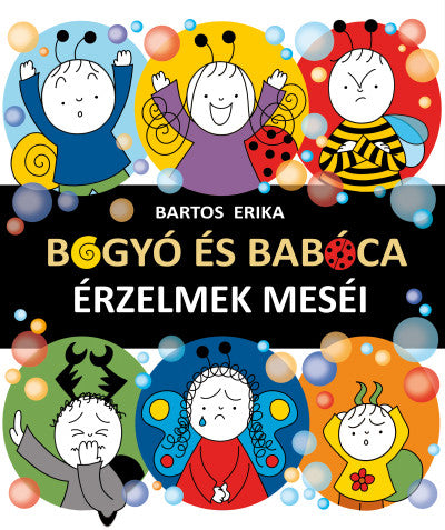 Bartos Erika: Bogyó és Babóca - Érzelmek meséi