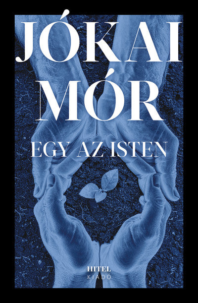 Jókai Mór: Egy az Isten