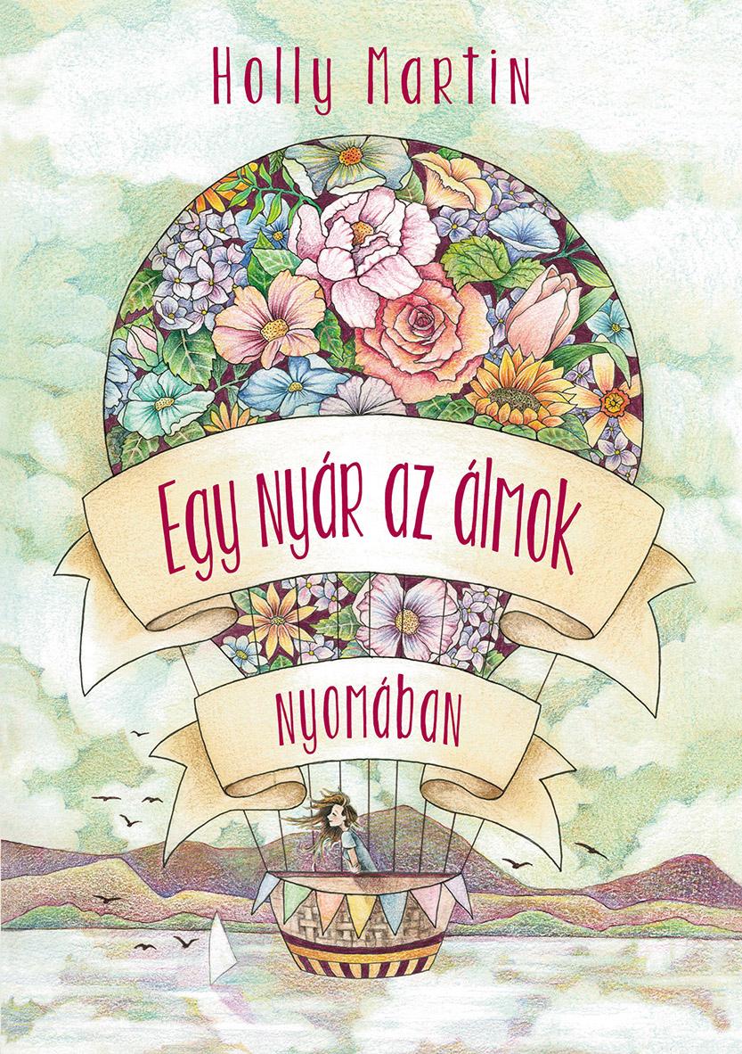 Holly Martin: Egy nyár az álmok nyomában