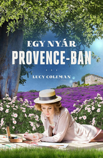 Lucy Coleman: Egy nyár Provence-ban
