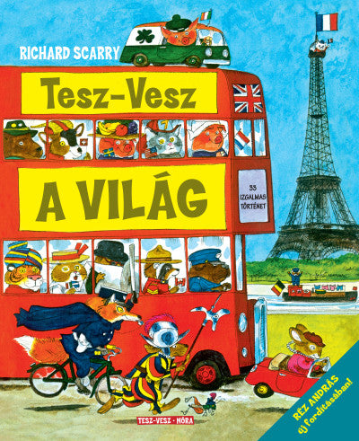 Richard Scarry: Tesz-Vesz a világ - Réz András új fordításában