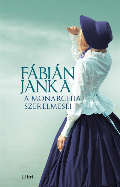 Fábián Janka: A Monarchia szerelmesei