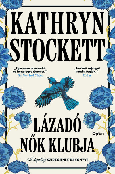 Kathryn Stockett: Lázadó nők klubja