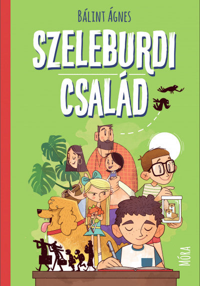 Bálint Ágnes: Szeleburdi család